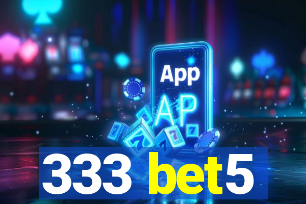 333 bet5